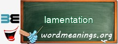 WordMeaning blackboard for lamentation